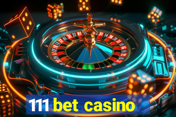 111 bet casino